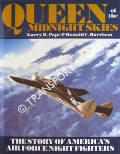Queen of the Midnight Skies - The Story of America's Air Force Night Fighters by PAPE, Garry R. & HARRISON, Ronald C.